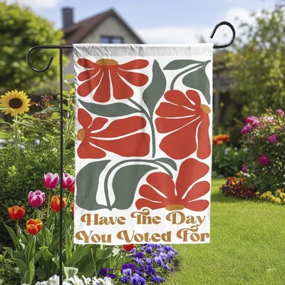 Vertical Garden - Resistance Flag,Have the day you voted for flag, Community Garden,Kindness Yard Flag, Social Justice Flag