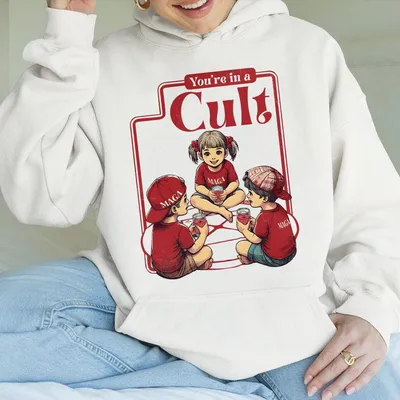 You Re In A Cult Maga Anti Trump Hoodie Anti Maga Hoodie Anti Trump Anti Republican Democrat Gift Liberal Gift Fck Trump