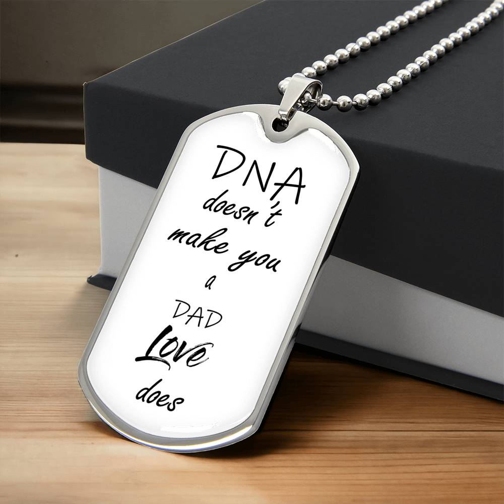 Dna Doesn't Make You A Dad Love Does - Father's Day Gift - Birthday Gift For Step Dad - Gift From Daughter - Stepfather Gift - Army Tag Necklace, Dog Tag