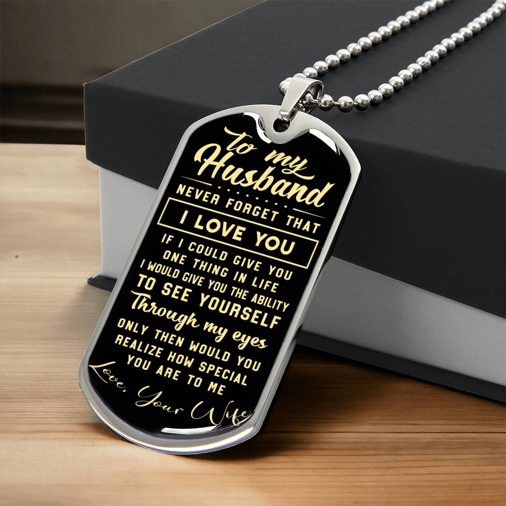 To My Husband Necklace, Never Forget That I Love You, Fathers Day Gift For Husband From Wife - Army Tag Necklace, Dog Tag