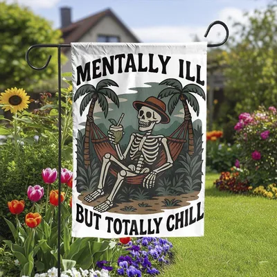 Funny Skeleton Summer Garden Flag, Mentally Ill But Totally Chill Hammock Yard Sign, Dark Humor Tropical Outdoor Decor, Beach Vibe Banner Vertical Garden Flag
