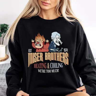Miser Brothers Heaating And Cooling Sweatshirt We Re Too Much Sweatshirt Christmas Movie Sweatshirt Xmas Gift Christmas Sweatshirt