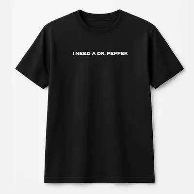 I Need A Dr.Pepper T-Shirt Dr.Pepper Gift For Women And Man Trendy Graphic T-Shirt Dr.Pepper Lovers Christmas Gift
