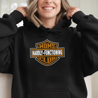 Moms Club Hardly Functioning Hoodie Mother S Day Hoodie Gift For Mom Moms Trendy Hoodie