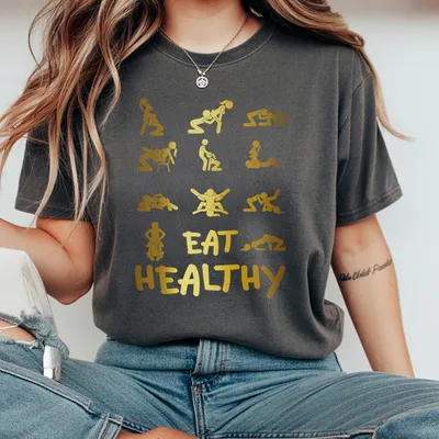 Eat Healthy Adult Humor T-Shirt Rude Funny Meme T-Shirt Novelty Graphic T-Shirt For Men Women Sarcastic Gag Gift Idea Trendy