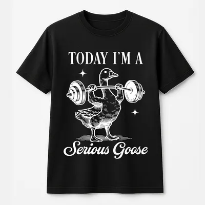 Today I'M A Serious Goose T-Shirt,Retro T-Shirt,Gym T-Shirt,Gym Vintage T-Shirt Mom T-Shirt Dad T-Shirt