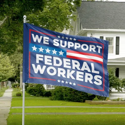 Horizontal House Flag We Support Federal Workers - Patriotic Labor Union Statement Banner Horizontal House Flag