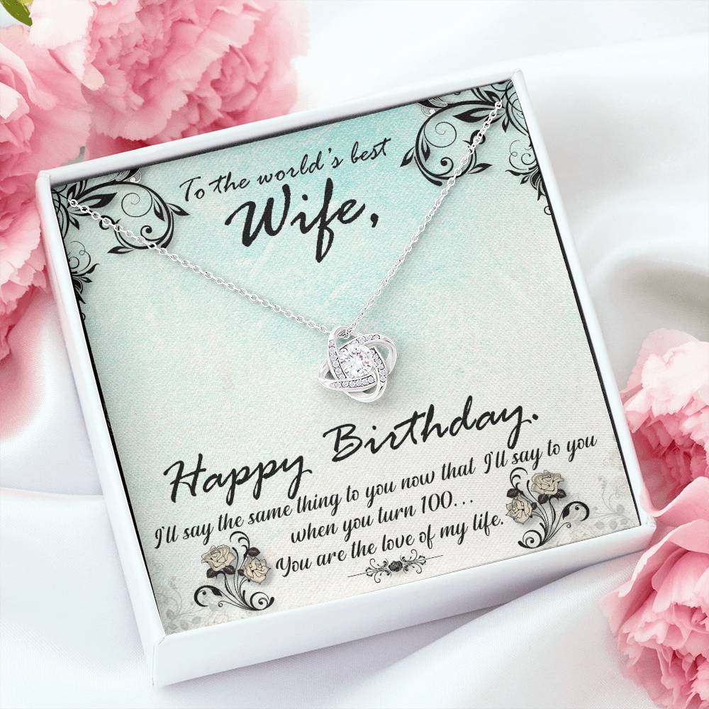 Happy Birthday The Worlds's Best Wife - Love Knot Necklace