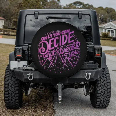 Inspirational Quote Spare Tire Cover Decide What Breaks You Neon Pink Graphic Fit  Truck Spare Tire Cover