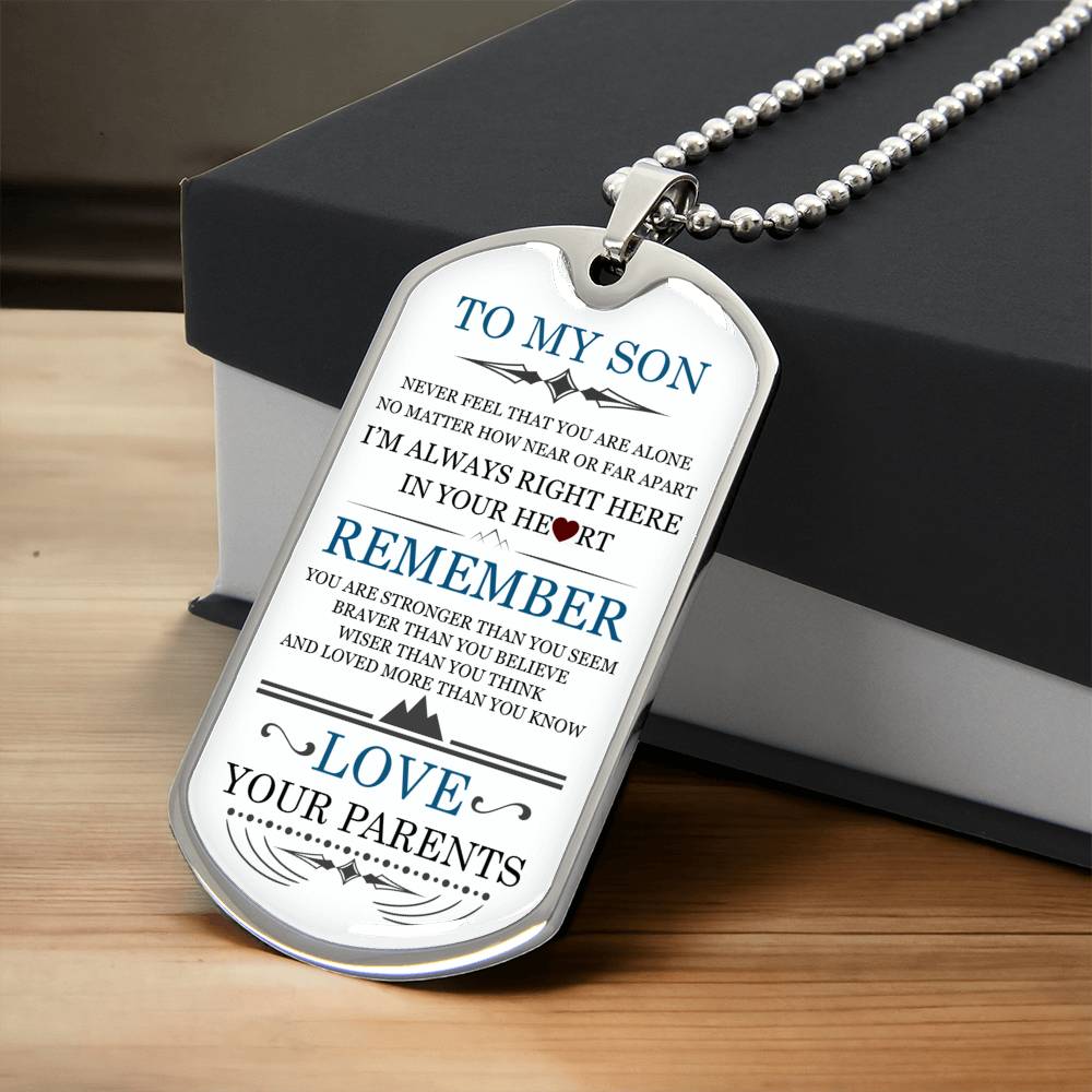 Never Feel That You Are Alone - To Son - Army Tag Necklace, Dog Tag