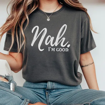 Nah I M Good T-Shirt Men S Letter Print T-Shirt Funny Casual Nah T-Shirt For Daily Nah I M Good T-Shirt For Men Women Gif