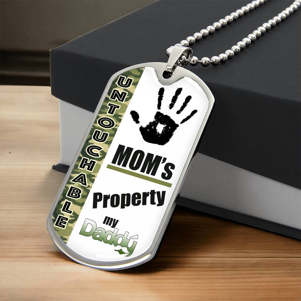 Untouchable Mom Property - My Daddy - Army Tag Necklace, Dog Tag