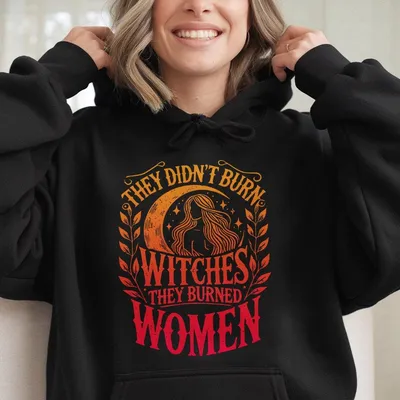 They Didn'T Burn Witches They Burned Women Hoodie Witchy Feminist Hoodie Women Rights Hoodie Halloween Feminism Hoodie Witches