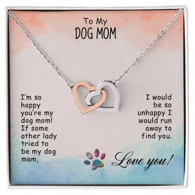 Interlocking Hearts Necklace To My Dog Mom I’M So Happy