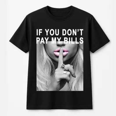 If You Pay My Bills Shh Pink T-Shirt Black Lettering Women'S Streetwear Figure Letter Print T-Shirt