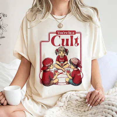 You Re In A Cult Maga Anti Trump T-Shirt Anti Maga T-Shirt Anti Trump Anti Republican Democrat Gift Liberal Gift Fck Trump
