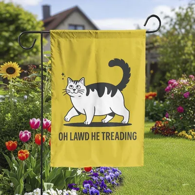 Funny Cat Garden Flag , “Oh Lawd He Treading” Chubby Cat Yard Decor Vertical Garden Flag