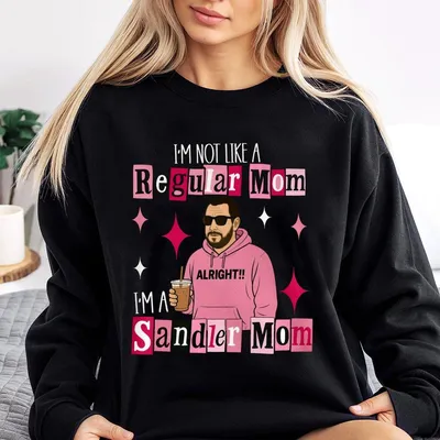 Funny I'M Not A Regular Mom Sweatshirt, I'M A Sandler Mom Sweatshirt, Adam Sandler Fan Sweatshirt, Gift For Mom,Funny Adam Sandler