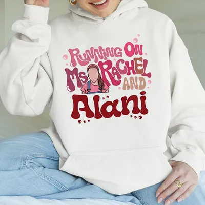 Running On Ms Rachel And Alani Hoodie Hoodie Hoodie Mom Target Hoodie Alani Energy Drinktee Gift For Alani Lover