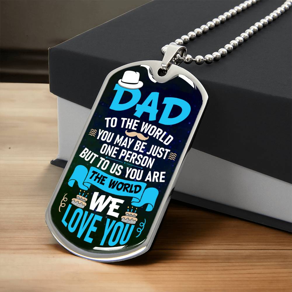 Dad You Are The World To Us - Dog Tag Necklace - Army Tag Necklace, Dog Tag