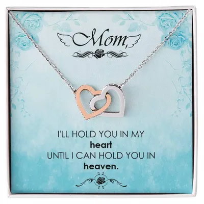 Mom - I'Ll Hold You In My Heart Untill I Can Hold You In Heaven - Interlocking Heart Necklace Interlocking Hearts Necklace