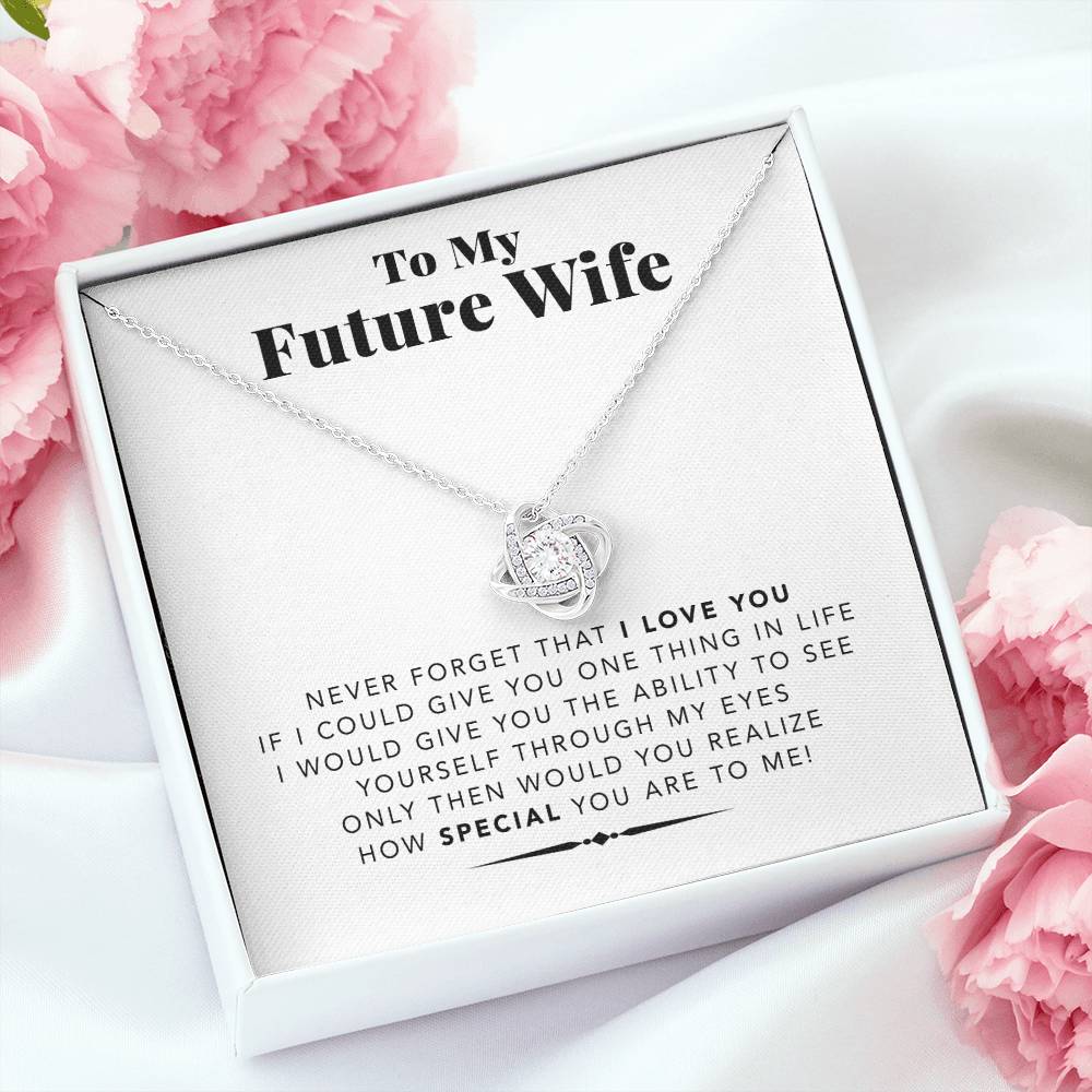 To my Future Wife - Never Forget That I Love You - Love Knot Necklace