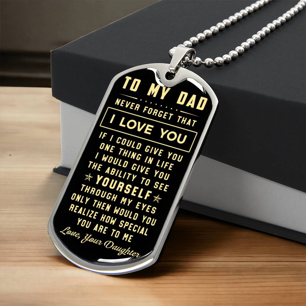Dog Tag Necklace, To My Dad Never Forget How Much I Love You As You Grow Older From Daughter, Birthday Gift - Army Tag Necklace, Dog Tag