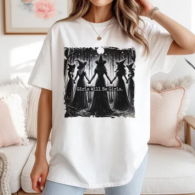 Girls Will Be Girls Witch T-Shirt Feminist T-Shirt Witch T-Shirt Funny Halloween Cotton Women T-Shirt Witchy Vibes