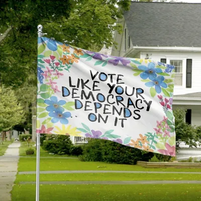 Vote Like Your Democracy Depends On It Horizontal House Flag, Floral Border, Political Yard Banner Horizontal House Flag