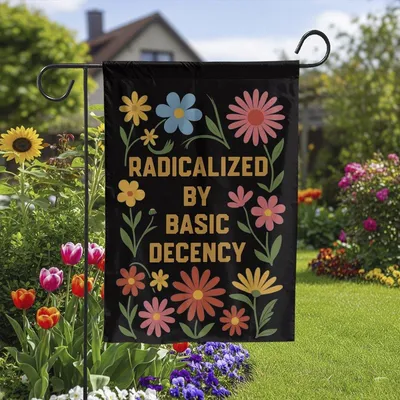Radicalized By Basic Decency Garden Flag , Floral Equality Yard Decor Vertical Garden Flag