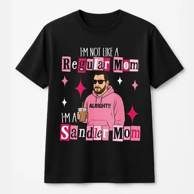 Funny I'M Not A Regular Mom T-Shirt, I'M A Sandler Mom T-Shirt, Adam Sandler Fan T-Shirt, Gift For Mom,Funny Adam Sandler