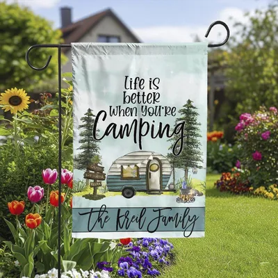Vertical Garden - Personalized Camping Garden Flag , Life Is Better When You’Re Camping Vertical Banner Vertical Garden Flag