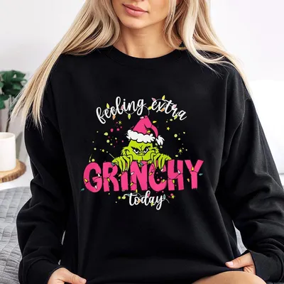 Feeling Extra Grlnchey Today Christmas Funny Grlnchmas Sweatshirt, Grlnch Christmas Gift For Women, Womens Christma