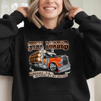 Peterbilt Logging Hoodie – “Stay Loaded” Slogan, Bold Log Hauler Truck Print, Funny Trucker Lifestyle Graphic Hoodie, Unisex Workwear