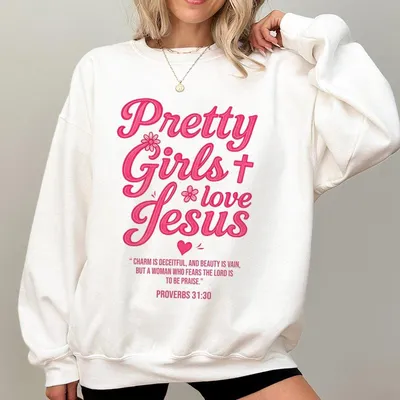 Pretty Girls Love Jesus Jesus Sweatshirt Christian Sweatshirt Vintage I Love Jesus Sweatshirt Jesus Design 2025 Gift For Men And For