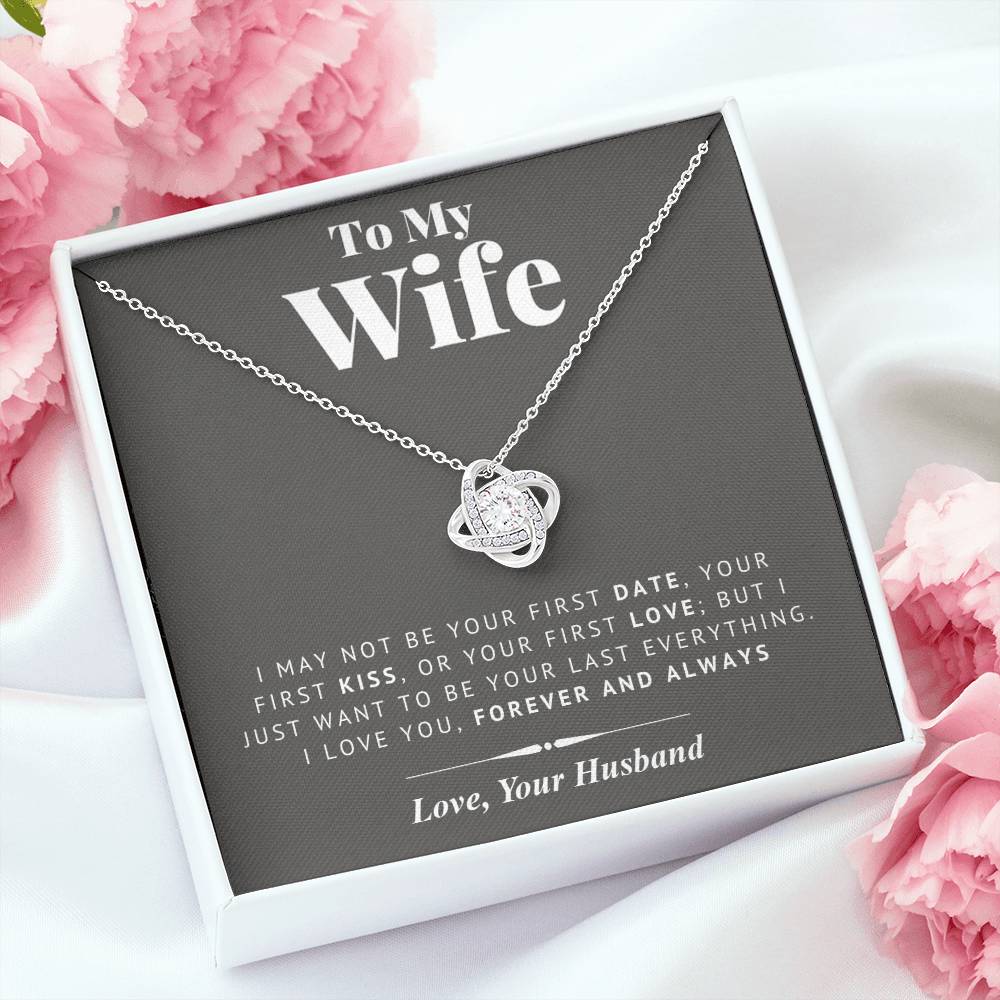 To My Wife - Last Everything - Love Knot Necklace