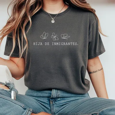 Hija De Inmigrantes T-Shirt Immigration Rights Human Rights Pro Immigrant T-Shirt