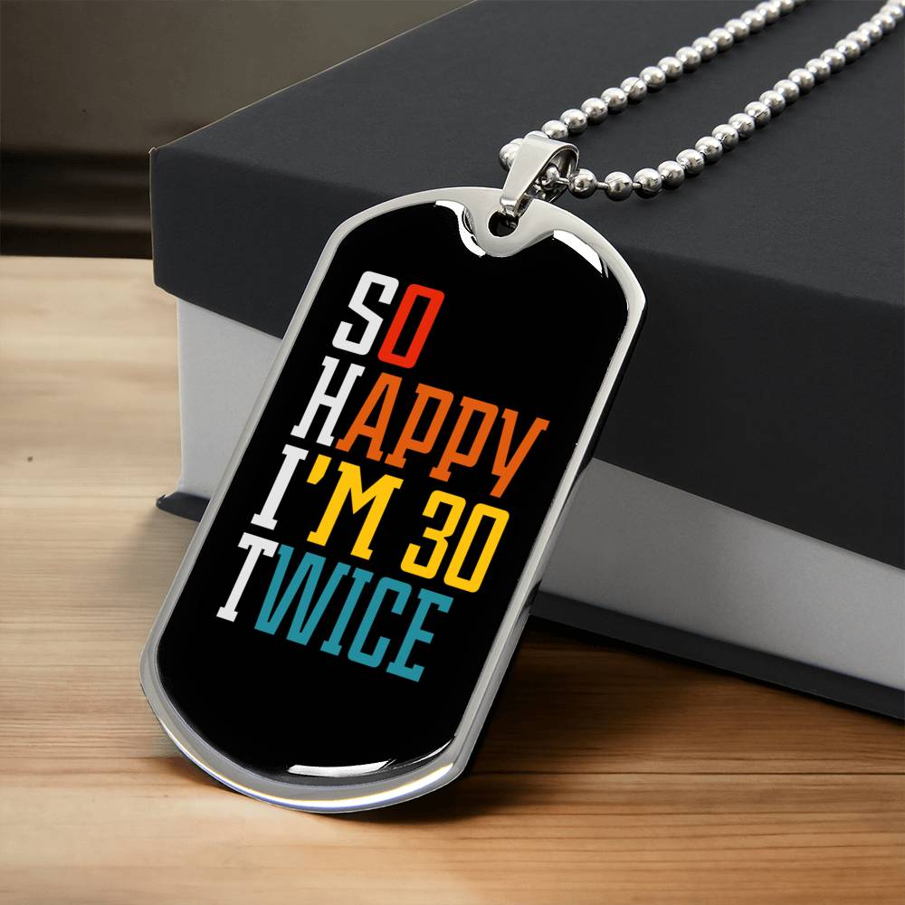 30 Twice Birthday Dog Tag - Army Tag Necklace, Dog Tag