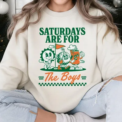 Saturdays Are For The Boys Sweatshirt Funny Golf Club Cartoon Graphic Sweatshirt Swing Hard Drink Beer Weekend Party Sweatshirt