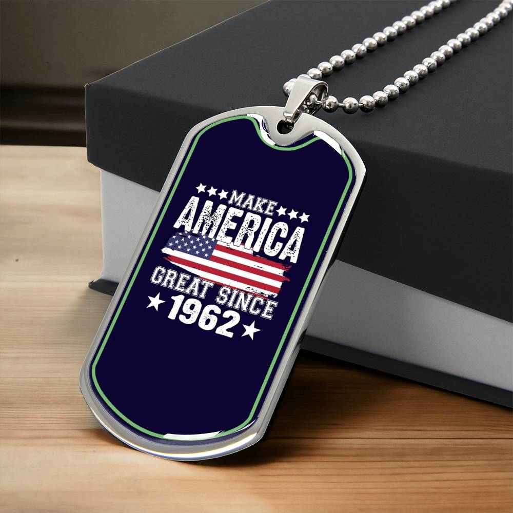 Make America Great Since 1962 Dog Tag Necklace , Usa Birthday Dogtag Necklace, 4Th Of July, Happy Independence Day - Army Tag Necklace, Dog Tag