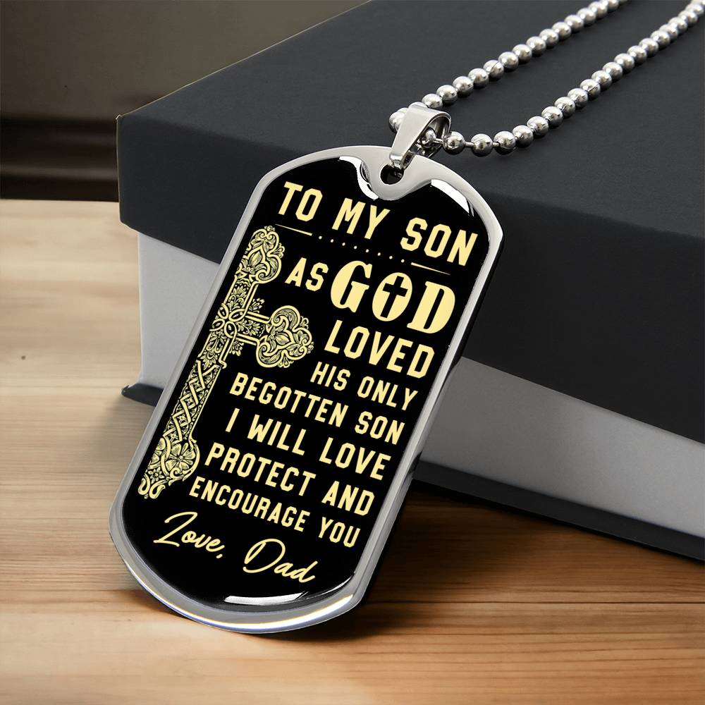 To My Son - I Will Love, Protect And Encourage You Love Dad - Army Tag Necklace, Dog Tag