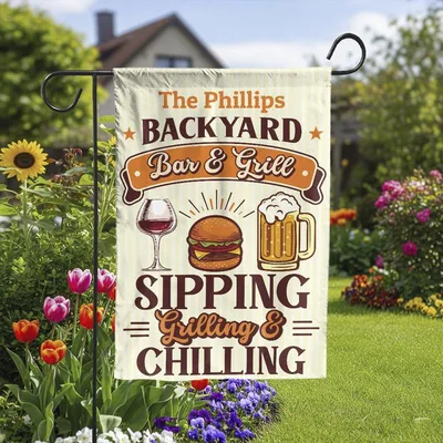 Vertical Garden - Personalized Backyard Flag Backyard Bar And Grill Sipping Grilling And Chilling Garden Flag Vertical Garden Flag