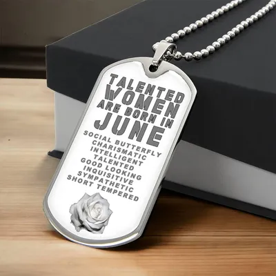 Talented Women Are Born In June Luxury Necklace With Dog Tag White - Army Tag Necklace, Dog Tag