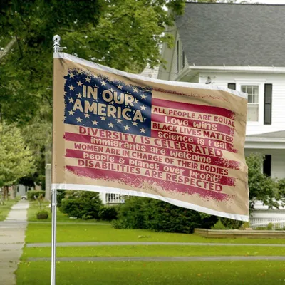 Progressive Values House Flag, “In Our America” Social Justice Banner With Inclusive Messages Horizontal House Flag