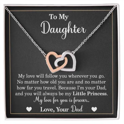 To My Daughter - My Love Will Follow You Wherever You Go - Interlocking Heart Necklace Interlocking Hearts Necklace