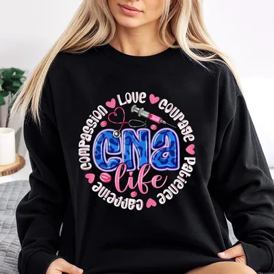 Cna Sweatshirt, Certified Nurse Assistant Sweatshirt, Nurse Gift, Nurse Sweatshirt, Nurse Quote