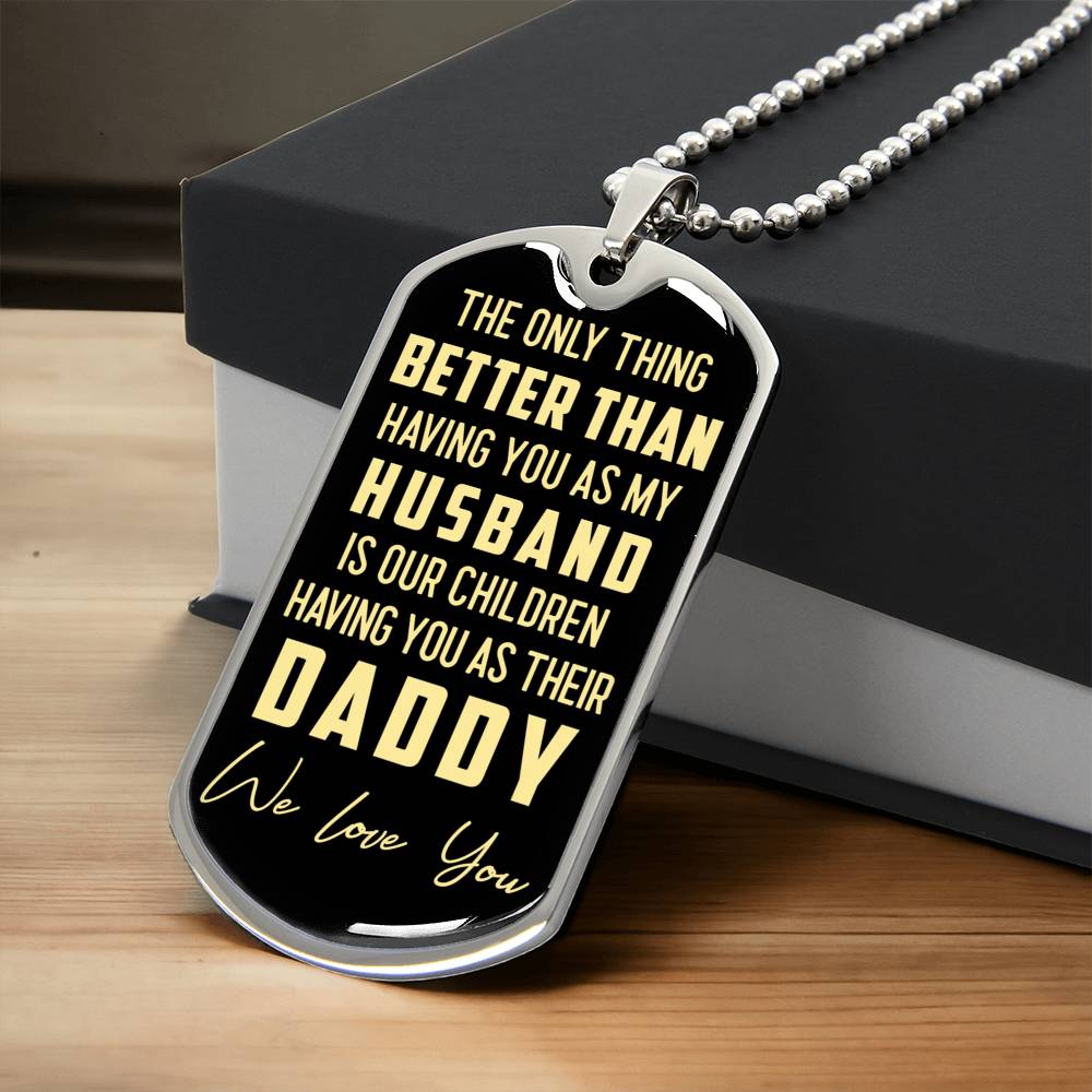 Daddy - We Love You Father's Day Gift - Army Tag Necklace, Dog Tag