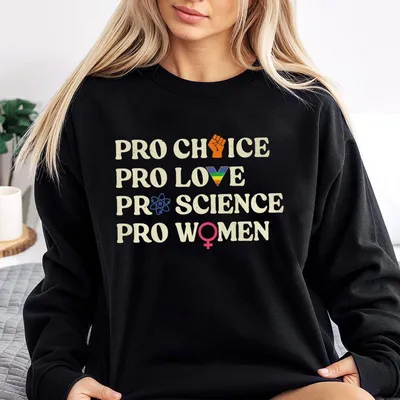 Pro Choice Women Rights Sweatshirt, Feminist Sweatshirt , Activist Apparel, Lgbtq Pride Gear, Social Justice Sweatshirt