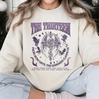 The Thirteen Throne Of Glass Sweatshirt From Now Until The Darkness Claims Us Sweatshirt