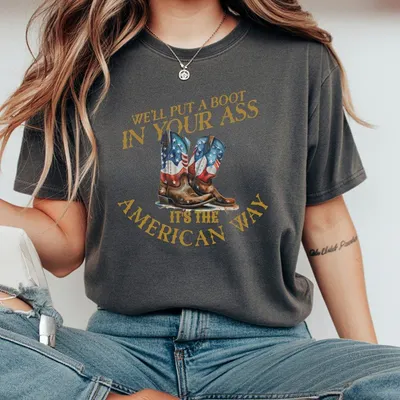 Toby Keith Inspired T-Shirt Put A Boot In Your Ass The American Patriotic T-Shirt